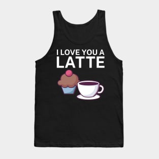 I love you a latte Tank Top